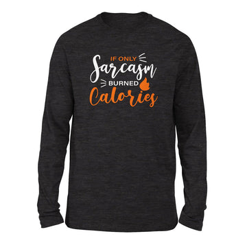If Only Sarcasm Burned Calories Men/Unisex Drop Shoulder Sweatshirt in Dark Grey Heather color